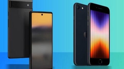 Pixel 6a và iPhone SE: Đâu là sự lựa chọn tầm trung tốt nhất?