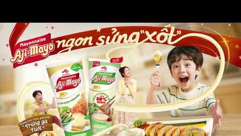 Có Aji-Mayo® - Tiệc Ngon Sửng “Xốt”!