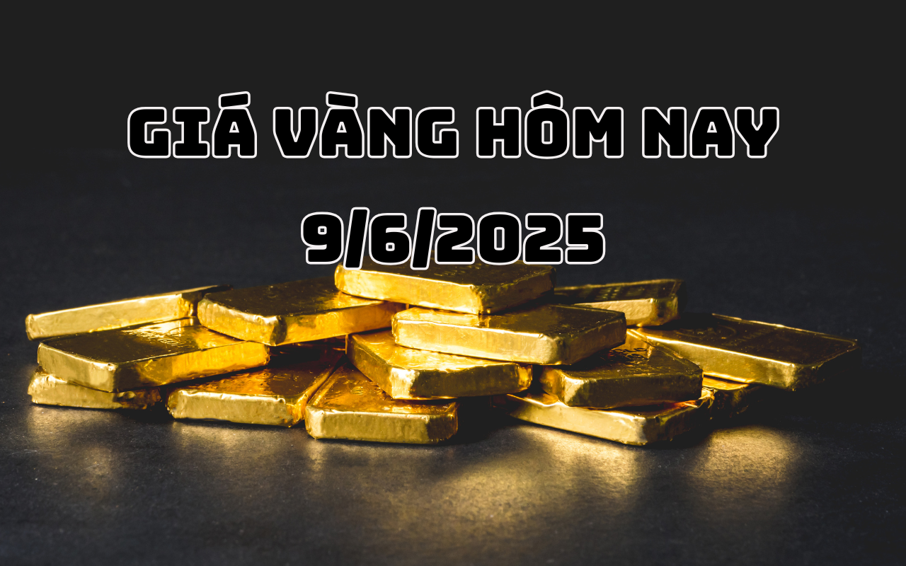 Giá vàng hôm nay 9 6 2025 Vàng miếng, vàng nhẫn tăng gần nửa triệu, vàng thế giới hồi phục