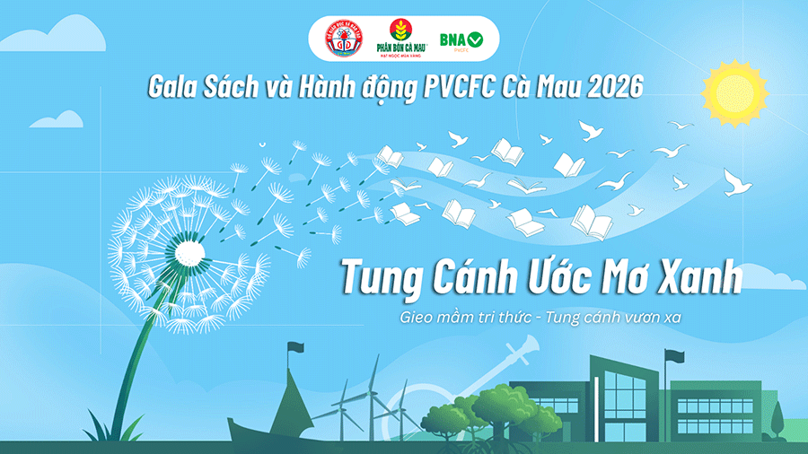 Gala sách và hành động PVCFC Cà Mau 2026: Tung cánh ước mơ xanh